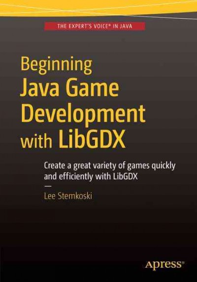 Beginning Java game development with LibGDX / Lee Stemkoski.