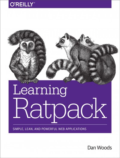 Learning Ratpack : simple, lean, and powerful web applications / Dan Woods.