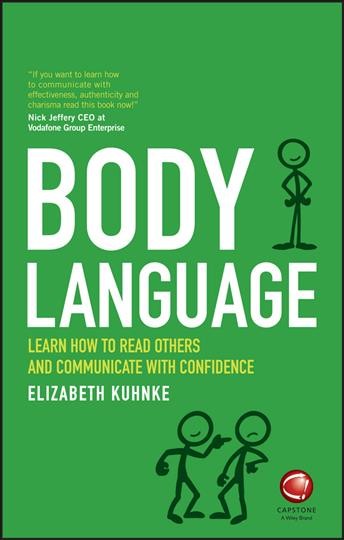 Body language : learn how to read others and communicate with confidence / Elizabeth Kuhnke ; illustrations by Curtis Allen.