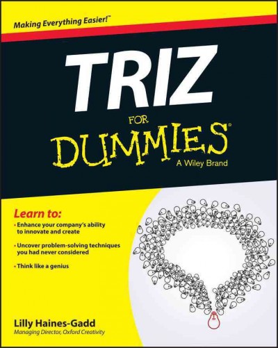 TRIZ for dummies / by Lilly Haines-Gadd.