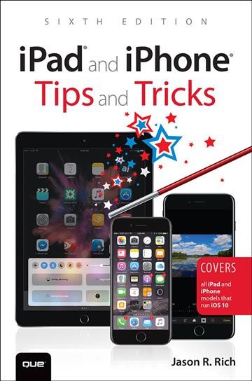 IPad and iPhone tips and tricks / Jason R. Rich.