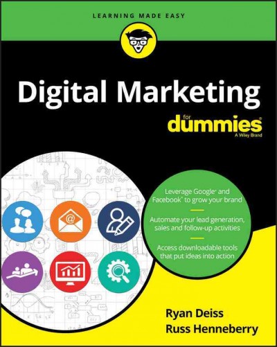 Digital marketing for dummies / Ryan Deiss, Russ Henneberry.