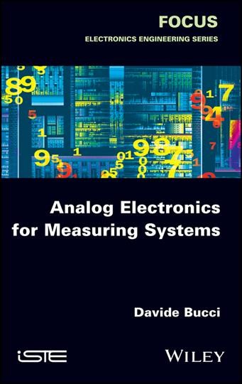 Analog electronics for measuring systems / Davide Bucci.