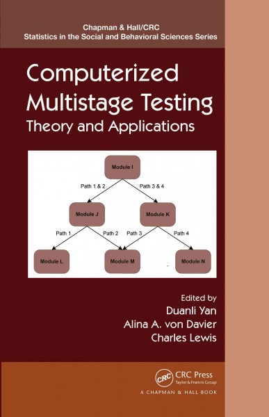 Computerized Multistage Testing : Theory and Applications / Duanli Yan, Alina A. von Davier, Charles Lewis.