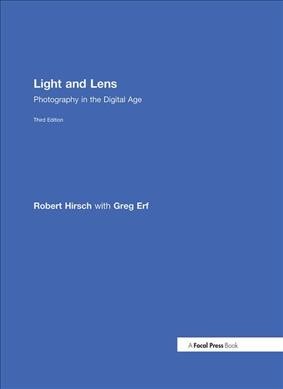 Light and lens : photography in the digital age / Robert Hirsch with Greg Erf.