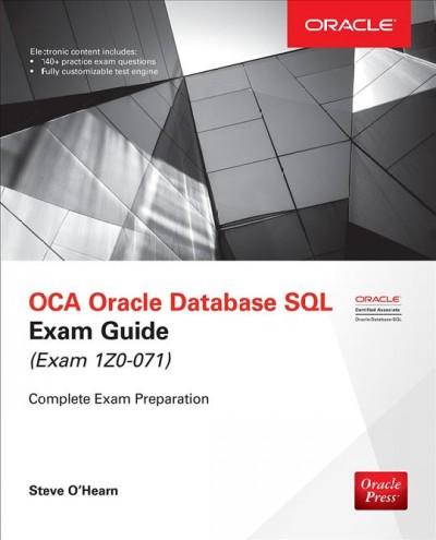 OCA Oracle database SQL exam guide : (exam 1Z0-071) / Steve O'Hearn.
