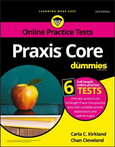 Praxis core for dummies / Carla C. Kirkland, Chan Cleveland.