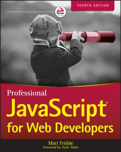Professional JavaScript for web developers / Matt Frisbie.