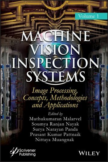 Machine Vision Inspection Systems, Image Processing, Concepts, Methodologies, and Applications / Malarvel, Muthukumaran.