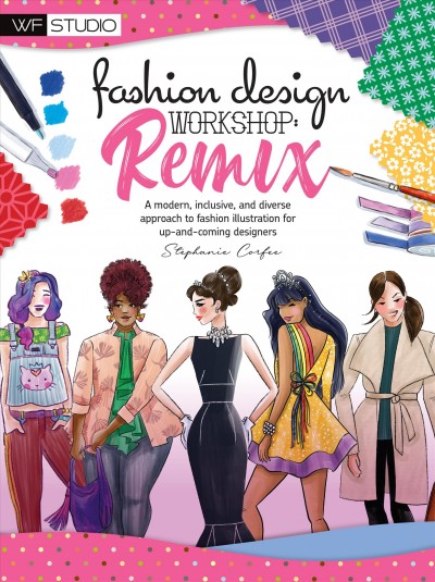 Fashion design workshop : remix / Stephanie Corfee.
