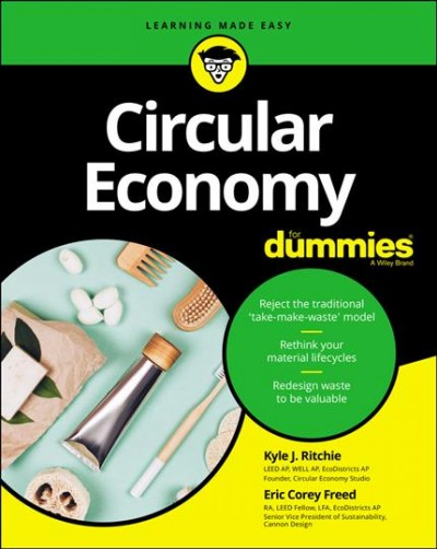 Circular Economy For Dummies Eric Corey Freed.