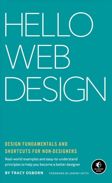 Hello web design / by Tracy Osborn ; [foreword by Jeremy Keith].
