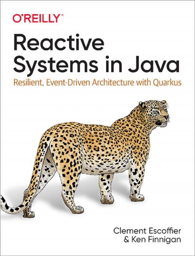 Reactive Systems in Java / Clement Escoffier and Ken Finnigan.