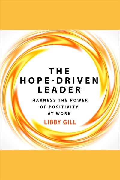 The Hope-Driven Leader / Gill, Libby.