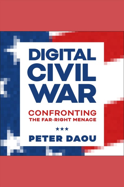 Digital Civil War / Peter Daou.