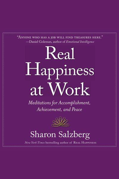 Real Happiness at Work / Salzberg, Sharon.