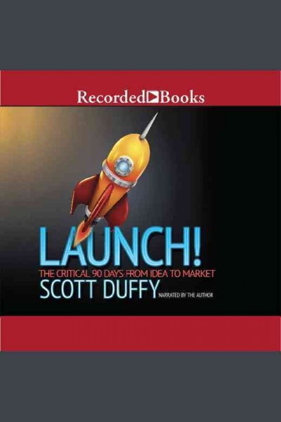 Launch! [electronic resource] / Duffy, Scott.
