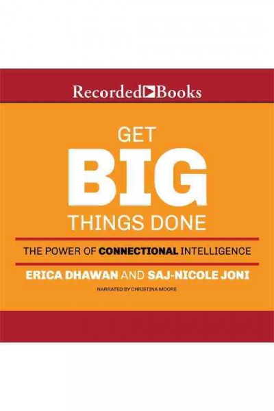 Get Big Things Done [electronic resource] / Dhawan, Erica.