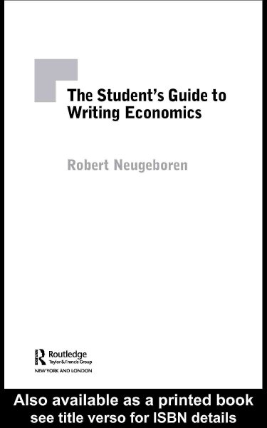 The student's guide to writing economics / Robert Neugeboren.