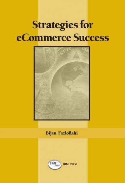 Strategies for eCommerce success / Bijan Fazlollahi.