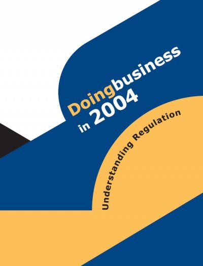 Doing business in 2004 : understanding regulation.