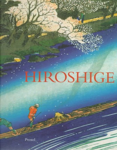 Hiroshige : prints and drawings / Matthi Forrer ; with essays by Suzuki Ju-z-o and Henry D. Smith II.