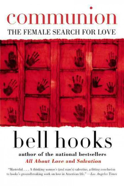Communion : the female search for love / Bell Hooks.