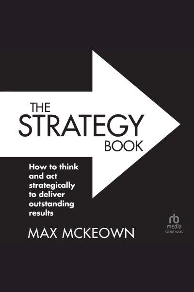 The strategy book / Max Mckeown.