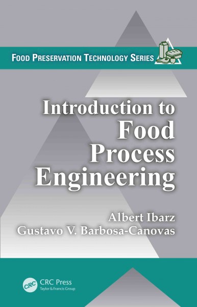 Introduction to food process engineering / by Albert Ibarz, Gustavo V. Barbosa-Canovas.