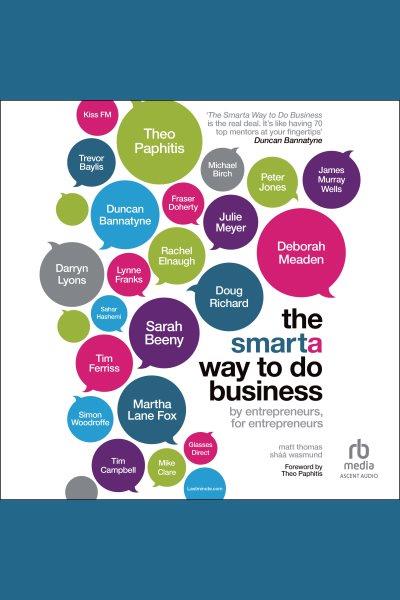 The smarta way to do business / by Matt Thoms, Shaa Wasmund.
