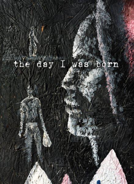 The day I was born / photographs and interviews by Eugene Richards ; paintings by Timothy Way.