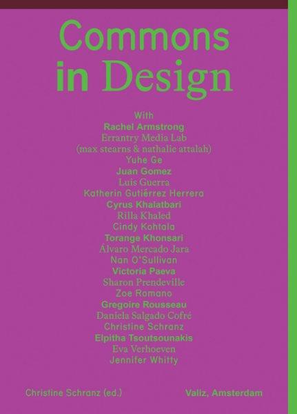 Commons in design / with Rachel Armstrong [and twenty-one others] ; Christine Schranz (ed.).