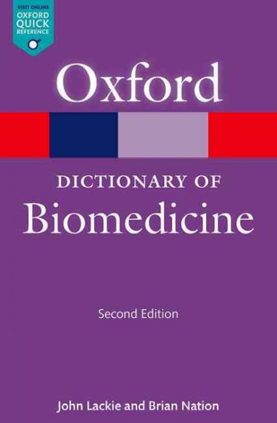 A dictionary of biomedicine.