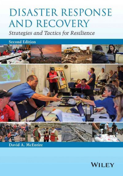 Disaster response and recovery : strategies and tactics for resilience / David A. McEntire.