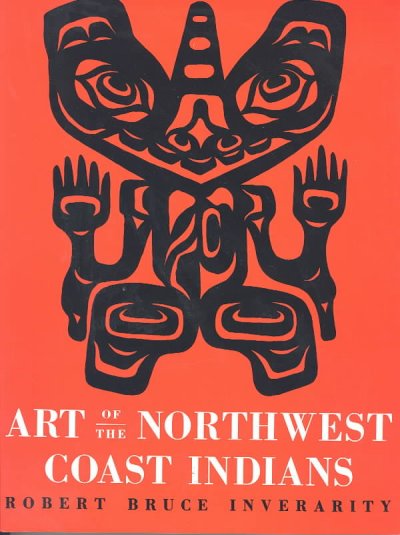 Art of the Northwest Coast Indians.