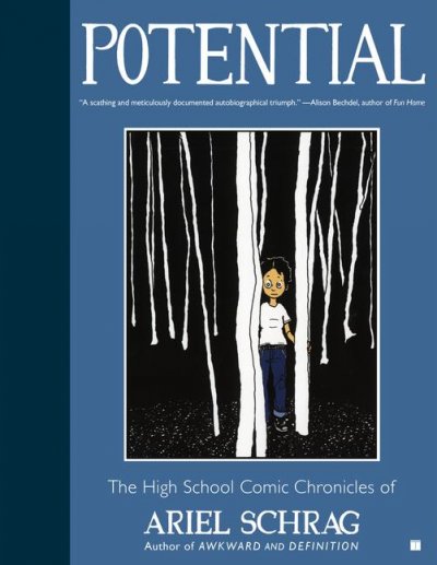 Potential : the high school comic chronicles of Ariel Schrag, [vol. 02].
