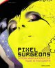 Pixel surgeons : extreme manipulation of the figure in photography  Cover Image