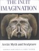 Go to record The Inuit imagination : Arctic myth and sculpture