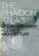 The Phaidon atlas of contemporary world architecture. Cover Image