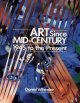 Art since mid-century : 1945 to the present   Cover Image