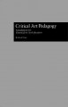 Critical art pedagogy : foundations for postmodern art education  Cover Image