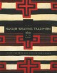 The Navajo weaving tradition : 1650 to the present  Cover Image
