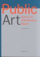 Go to record Public art = Kunst im öffentlichen Raum