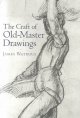 The craft of old-master drawings  Cover Image