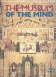 The museum of the mind : art and memory in world cultures  Cover Image