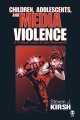 Children, adolescents, and media violence : a critical look at the research  Cover Image