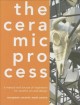 The ceramic process : a manual and source of inspiration for ceramic art and design  Cover Image