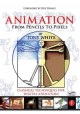 Animation from pencils to pixels : classical techniques for the digital animator  Cover Image