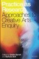 Go to record Practice as research : approaches to creative arts enquiry
