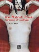 Go to record The mutant flesh : fabrication of a posthuman